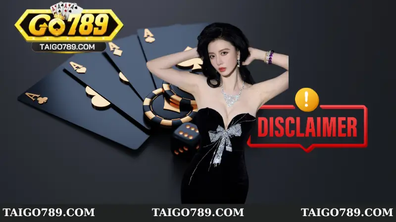 Miễn trừ trách nhiệm Go789 về các sự cố từ người chơi
